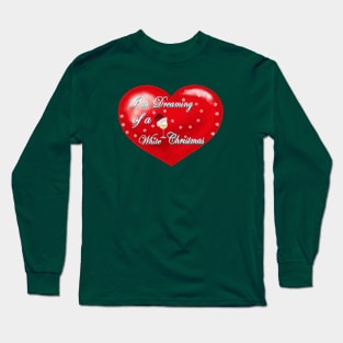 Dreaming of a White Christmas Again Long Sleeve T-Shirt